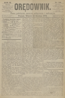 Orędownik : pismo poświęcone sprawom politycznym i spółecznym. R.9, 1879, nr 154