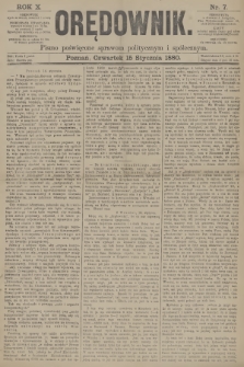 Orędownik : pismo poświęcone sprawom politycznym i spółecznym. R.10, 1880, nr 7