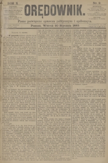 Orędownik : pismo poświęcone sprawom politycznym i spółecznym. R.10, 1880, nr 9