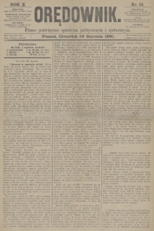 Orędownik : pismo poświęcone sprawom politycznym i spółecznym. R.10, 1880, nr 13