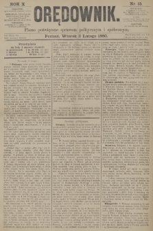 Orędownik : pismo poświęcone sprawom politycznym i spółecznym. R.10, 1880, nr 15
