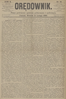 Orędownik : pismo poświęcone sprawom politycznym i spółecznym. R.10, 1880, nr 18
