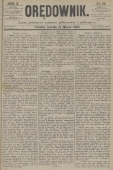 Orędownik : pismo poświęcone sprawom politycznym i spółecznym. R.10, 1880, nr 32