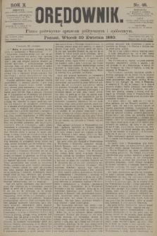 Orędownik : pismo poświęcone sprawom politycznym i spółecznym. R.10, 1880, nr 48