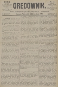 Orędownik : pismo poświęcone sprawom politycznym i spółecznym. R.10, 1880, nr 49