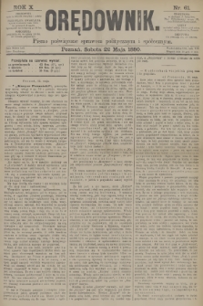 Orędownik : pismo poświęcone sprawom politycznym i spółecznym. R.10, 1880, nr 61