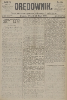 Orędownik : pismo poświęcone sprawom politycznym i spółecznym. R.10, 1880, nr 62