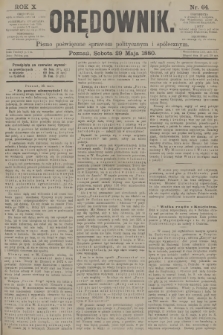 Orędownik : pismo poświęcone sprawom politycznym i spółecznym. R.10, 1880, nr 64