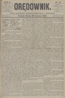Orędownik : pismo poświęcone sprawom politycznym i spółecznym. R.10, 1880, nr 76