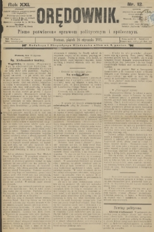 Orędownik : pismo poświęcone sprawom politycznym i spółecznym. R.21, 1891, nr 12