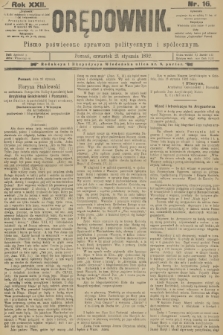 Orędownik : pismo poświęcone sprawom politycznym i spółecznym. R.22, 1892, nr 16
