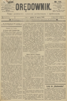 Orędownik : pismo poświęcone sprawom politycznym i spółecznym. R.22, 1892, nr 64