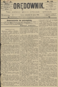 Orędownik : pismo poświęcone sprawom politycznym i spółecznym. R.22, 1892, nr 69