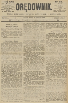 Orędownik : pismo poświęcone sprawom politycznym i spółecznym. R.22, 1892, nr 88