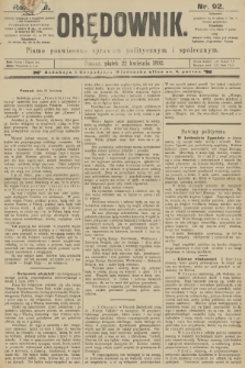 Orędownik : pismo poświęcone sprawom politycznym i spółecznym. R.22, 1892, nr 92