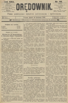 Orędownik : pismo poświęcone sprawom politycznym i spółecznym. R.22, 1892, nr 98