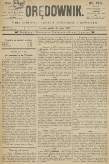 Orędownik : pismo poświęcone sprawom politycznym i spółecznym. R.22, 1892, nr 173