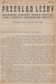 Przegląd Leśny : dwutygodnik poświęcony sprawom leśnictwa, handlu i przemysłu drzewnego oraz łowiectwa. R.2, 1921, №  10