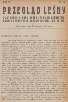 Przegląd Leśny : dwutygodnik poświęcony sprawom leśnictwa, handlu i przemysłu drzewnego oraz łowiectwa. R.2, 1921, №  13