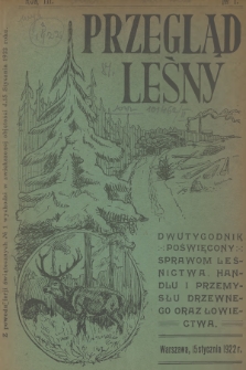 Przegląd Leśny : dwutygodnik poświęcony sprawom leśnictwa, handlu i przemysłu drzewnego oraz łowiectwa. R.3, 1922, №  1