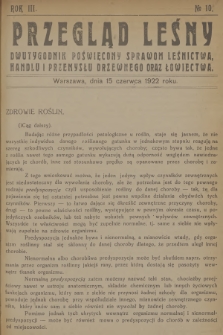 Przegląd Leśny : dwutygodnik poświęcony sprawom leśnictwa, handlu i przemysłu drzewnego oraz łowiectwa. R.3, 1922, №  10