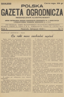 Polska Gazeta Ogrodnicza : miesięcznik ilustrowany : organ Centralnego Związku Zawodowych Ogrodników im. J. Warszewicza i Stowarzyszenia Techników Ogrodników A. L. S. O. R.2, 1938, nr 11