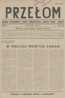Przełom : organ Żydowskiej Partii Robotniczej „Poalej-Sjon” Lewicy : Warszawa, Łódź, Kraków, Wrocław, Szczecin. R.2, 1947, nr 3 (8)