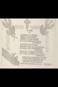 Za dusze ś. p. I. Marszałka Polski twórcy II. Rzeczypospolitej Józefa Piłsudskiego ur. 5. 12. 1867 w Zułowie, zm. 12. 5. 1935 w Warszawie II. Marszałka Polski naczelnego wodza Wojsk Rzeczypospolitej w kampanii 1939 r. Żołnierza Polski Podziemnej Edwarda Śmigłego-Rydza ur. 11. 3. 1886 r. w Brzezanach, zm. 2. 12. 1941 w Warszawie odprawiona zostanie dnia 19. 3. 1979 r. [...] Msza św. [...]