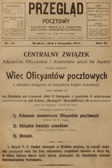 Przegląd Pocztowy : niezawisły organ c. k. Adjunktów, Oficyantów i Aspirantów Pocztowych. R.2, 1911, nr 15