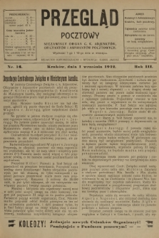 Przegląd Pocztowy : niezawisły organ c. k. Adjunktów, Oficyantów i Aspirantów Pocztowych. R.3, 1912, nr 16