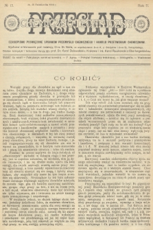 Przegląd Chemiczno-Techniczny : czasopismo poświęcone sprawom przemysłu chemicznego i handlu przetworami chemicznymi. R.2, 1913, №  15