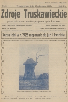 Zdroje Truskawieckie : pismo poświęcone wszelkim przejawom życia Truskawca. R.3, 1927, nr 3