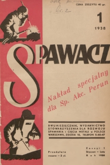 Spawacz : wydawnictwo Stowarzyszenia dla Rozwoju Spawania i Cięcia Metali w Polsce. R.1, 1938, nr 1