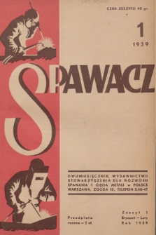 Spawacz : wydawnictwo Stowarzyszenia dla Rozwoju Spawania i Cięcia Metali w Polsce. R.2, 1939, nr 1 + wkładka