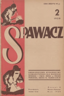 Spawacz : wydawnictwo Stowarzyszenia dla Rozwoju Spawania i Cięcia Metali w Polsce. R.2, 1939, nr 2