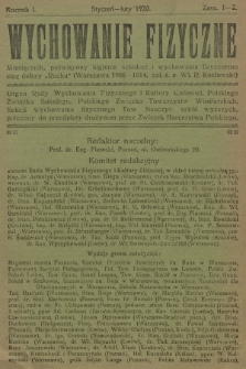 Wychowanie Fizyczne : miesięcznik poświęcony higjenie szkolnej i wychowaniu fizycznemu : organ Rady Wychowania Fizycznego i Kultury Cielesnej, Polskiego Związku Sokolego, Polskiego Związku Towarzystw Wioślarskich, Sekcji Wychowania Fizycznego Tow. Nauczyc. Szkół Wyższych. R.1, 1920, z. 1-2