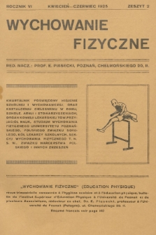 Wychowanie Fizyczne : czasopismo poświęcone higjenie szkolnej i wychowawczej, oraz kształceniu cielesnemu w domu, szkole, armji i stowarzyszeniach : [...]. R.6, 1925, z. 2