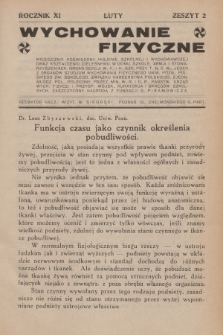 Wychowanie Fizyczne : miesięcznik poświęcony higjenie szkolnej i wychowawczej oraz kształceniu cielesnemu w domu, szkole, armji i stowarzyszeniach : organ sekcji W. F. i H. Szk. przy T. N. S. W. [...]. R.11, 1930, z. 2