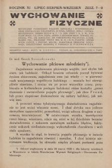 Wychowanie Fizyczne : miesięcznik poświęcony higjenie szkolnej i wychowawczej oraz kształceniu cielesnemu w domu, szkole, armji i stowarzyszeniach : organ sekcji W. F. i H. Szk. przy T. N. S. W. [...]. R.11, 1930, z. 7-9