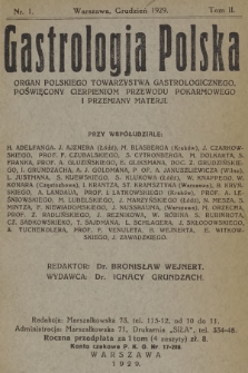 Gastrologja Polska : organ Polskiego Towarzystwa Gastrologicznego, poświęcony cierpieniom przewodu pokarmowego i przemiany materji. T.2, 1929, nr 1