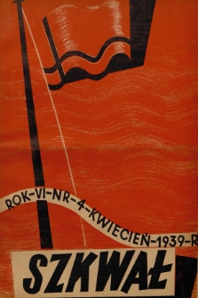 Szkwał : miesięcznik morski. R.6, 1939, nr 4
