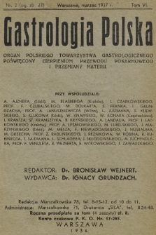 Gastrologia Polska : organ Polskiego Towarzystwa Gastrologicznego poświęcony cierpieniom przewodu pokarmowego i przemiany materii. T.6, 1937, nr 2