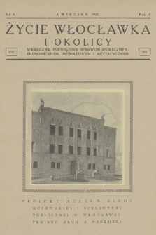 Życie Włocławka i Okolicy : miesięcznik poświęcony sprawom społecznym, ekonomicznym, oświatowym i artystycznym. R.2, 1927, nr 4