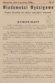 Wiadomości Wyścigowe : organ oficjalny do spraw wyścigów konnych. 1948, nr 6