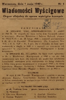 Wiadomości Wyścigowe : organ oficjalny do spraw wyścigów konnych. 1949, nr 1