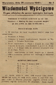 Wiadomości Wyścigowe : organ oficjalny do spraw wyścigów konnych. 1949, nr 2