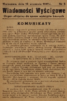 Wiadomości Wyścigowe : organ oficjalny do spraw wyścigów konnych. 1949, nr 5
