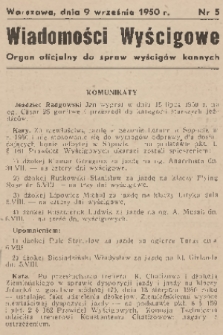 Wiadomości Wyścigowe : organ oficjalny do spraw wyścigów konnych. 1950, nr 5