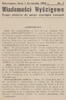 Wiadomości Wyścigowe : organ oficjalny do spraw wyścigów konnych. 1950, nr 7