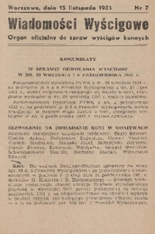 Wiadomości Wyścigowe : organ oficjalny do spraw wyścigów konnych. 1951, nr 7